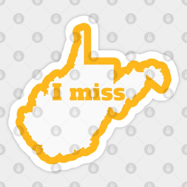 I Miss West Virginia - My Home State Sticker by Yesteeyear